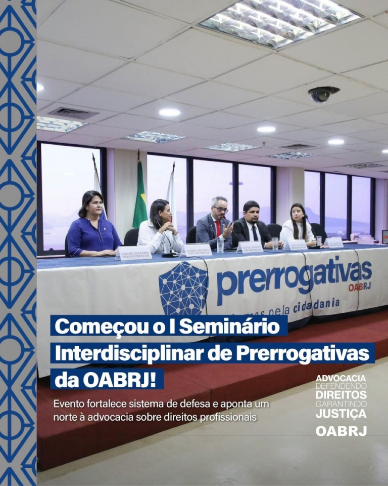 15ª OABRJ Marca Presença no I Seminário Interdisciplinar de Prerrogativas OABRJ