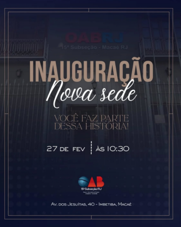 Um Sonho Realizado: A Nova Casa da Advocacia